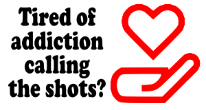 tired_of_addiction_callling_the_shots